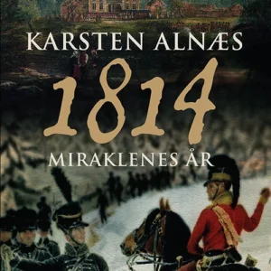 1814 : miraklenes år