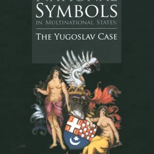 National symbols in multinational states : the Yugoslav case