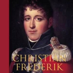 Christian Frederik : en biografi