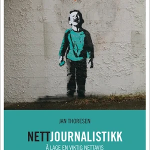 Nettjournalistikk : å lage en viktig nettavis