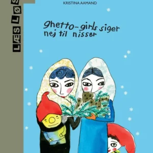 Ghetto-girls siger nej til nisser