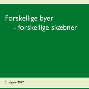 Forskellige byer  - forskellige skæbner