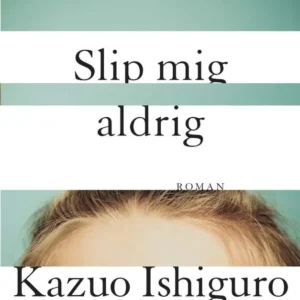 Slip mig aldrig