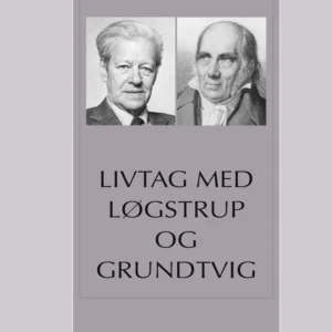 Livtag med Løgstrup og Grundtvig