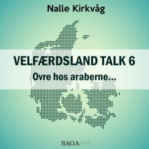 Velfærdsland TALK #6 Ovre hos araberneâ¦