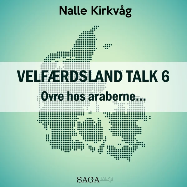 Velfærdsland TALK #6 Ovre hos araberneâ¦