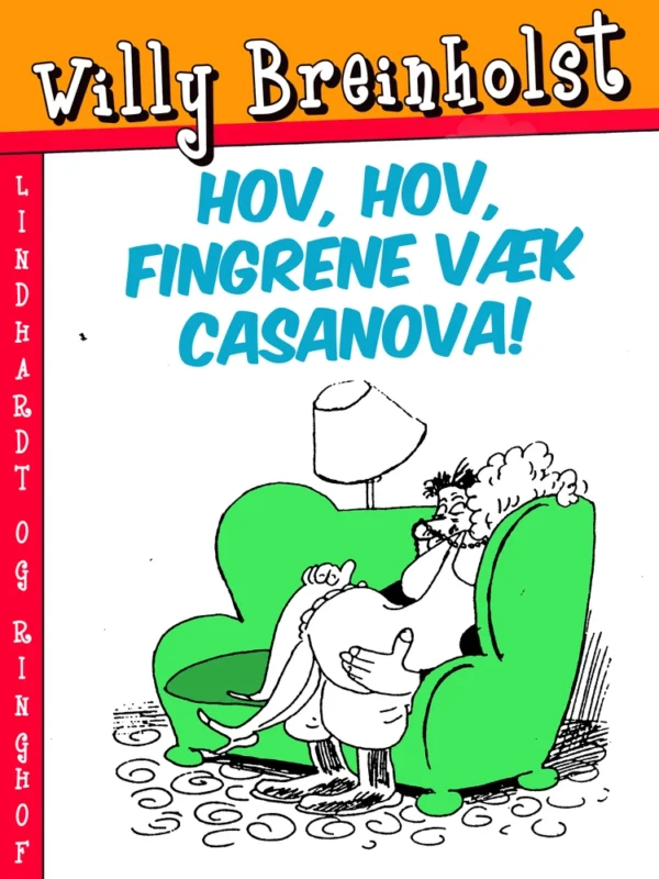 Hov, hov, fingrene væk Casanova!