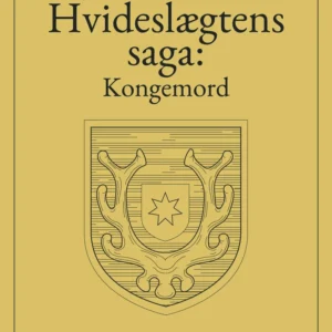 Hvideslægtens saga: Kongemord