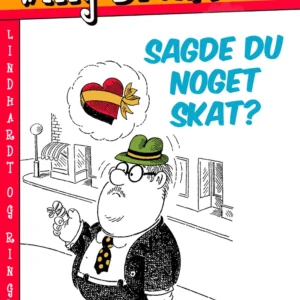 Sagde du noget skat?