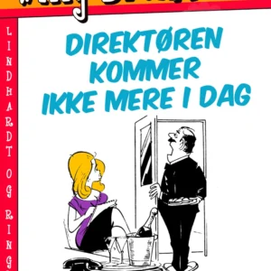 Direktøren kommer ikke mere i dag