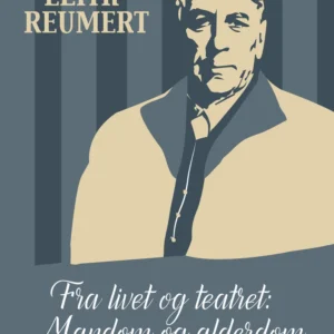Fra livet og teatret Mandom og alderdom