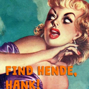 Find hende, Hank!
