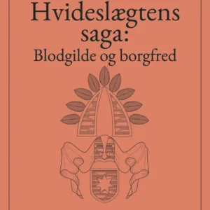 Hvideslægtens saga: Blodgilde og borgfred