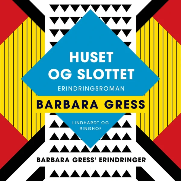 Huset og slottet: Erindringsroman