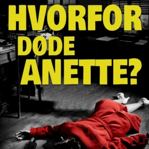 Hvorfor døde Anette?