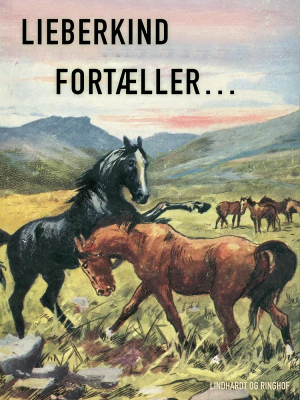 Lieberkind fortællerâ¦ (bind 1)