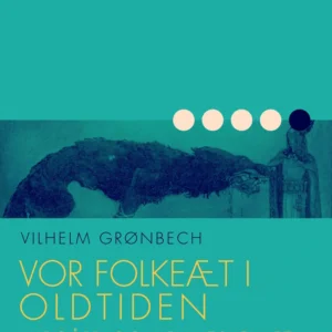 Vor folkeæt i oldtiden: Midgård og menneskelivet