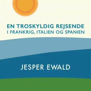En troskyldig rejsende i Frankrig, Italien og Spanien
