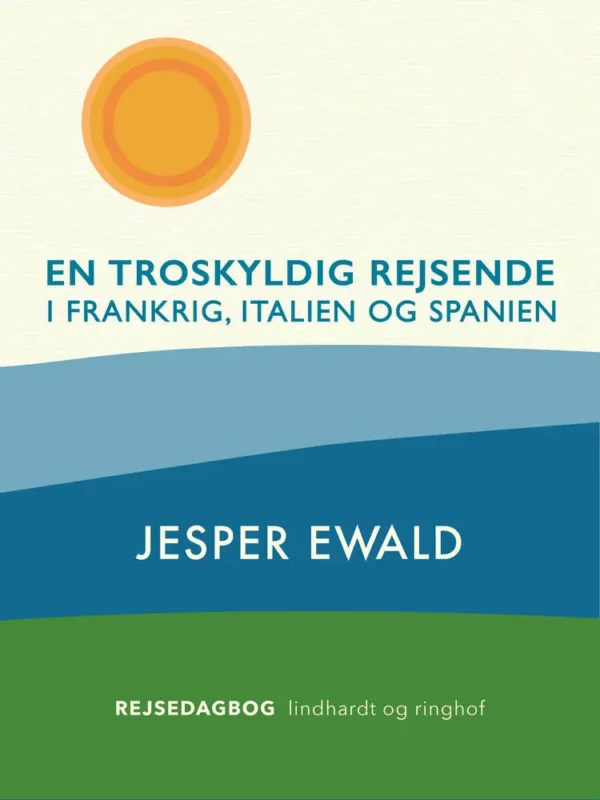 En troskyldig rejsende i Frankrig, Italien og Spanien