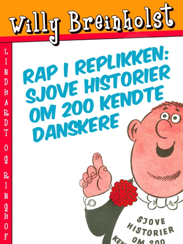 Rap i replikken: Sjove historier om 200 kendte danskere