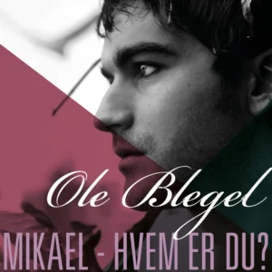 Mikael - hvem er du?