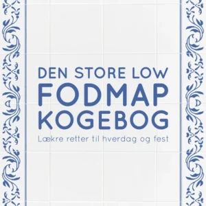 Den store Low FODMAP kogebog