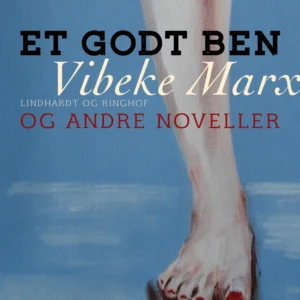 Et godt ben og andre noveller