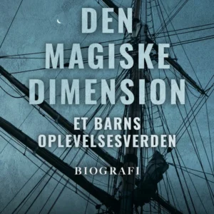 Den magiske dimension : et barns oplevelsesverden
