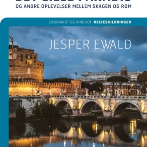 Det lille paradis og andre oplevelser mellem Skagen og Rom