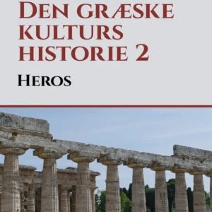 Den græske kulturs historie 2: Heros