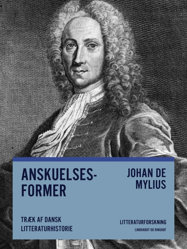 Anskuelsesformer. Træk af dansk litteraturhistorie