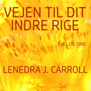 Vejen til dit indre rige
