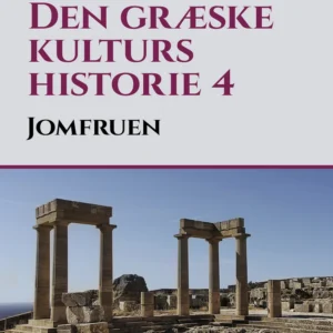 Den græske kulturs historie 4: Jomfruen