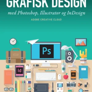 Grafisk design med Photoshop, Illustrator og InDesign