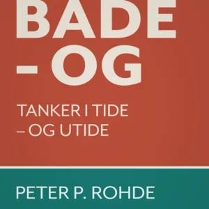 Både  -  og. Tanker i tide  -  og utide
