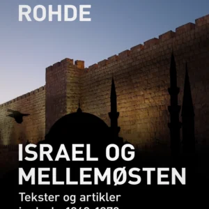 Israel og Mellemøsten: Tekster og artikler i udvalg 1948-1970
