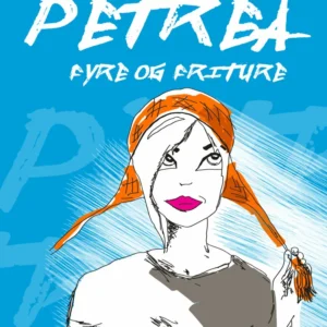 Petrea, Fyre og friture, Bog 3