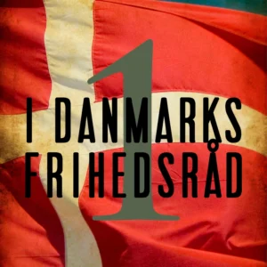 I Danmarks Frihedsråd I
