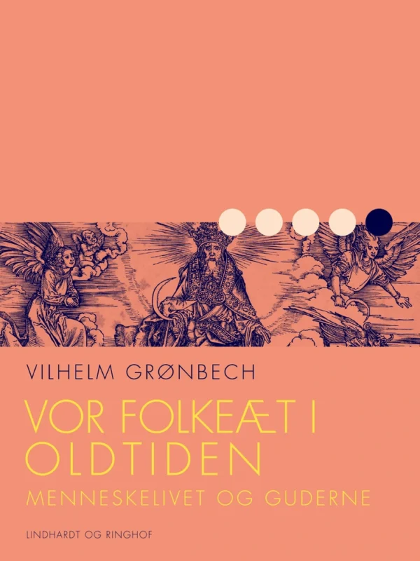 Vor folkeæt i oldtiden: Menneskelivet og guderne