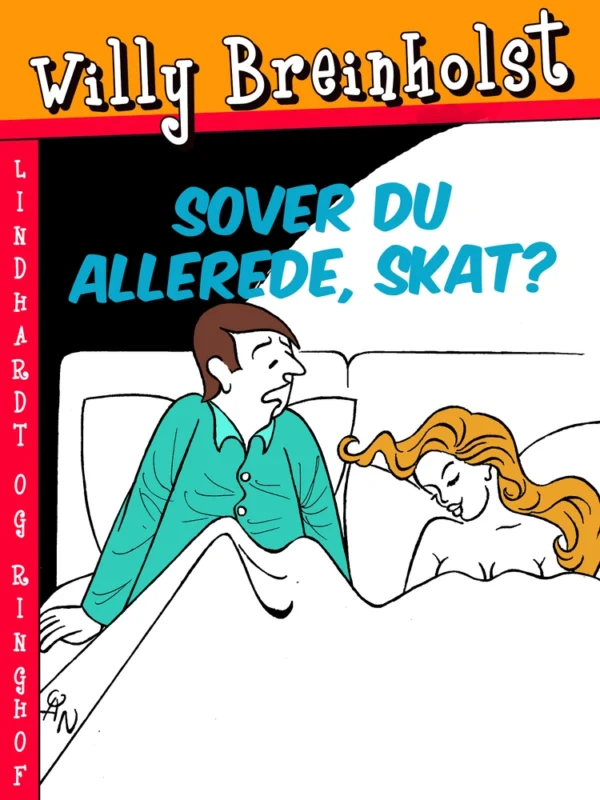 Sover du allerede, skat?