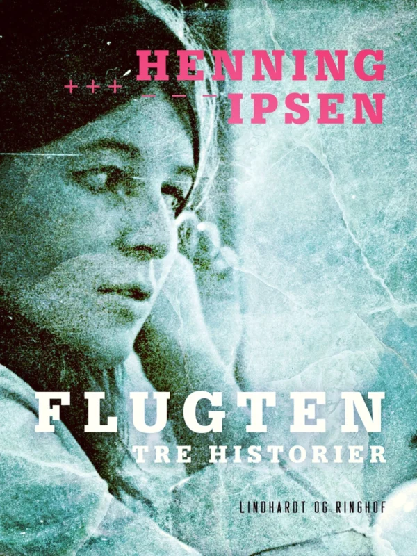 Flugten: Tre historier