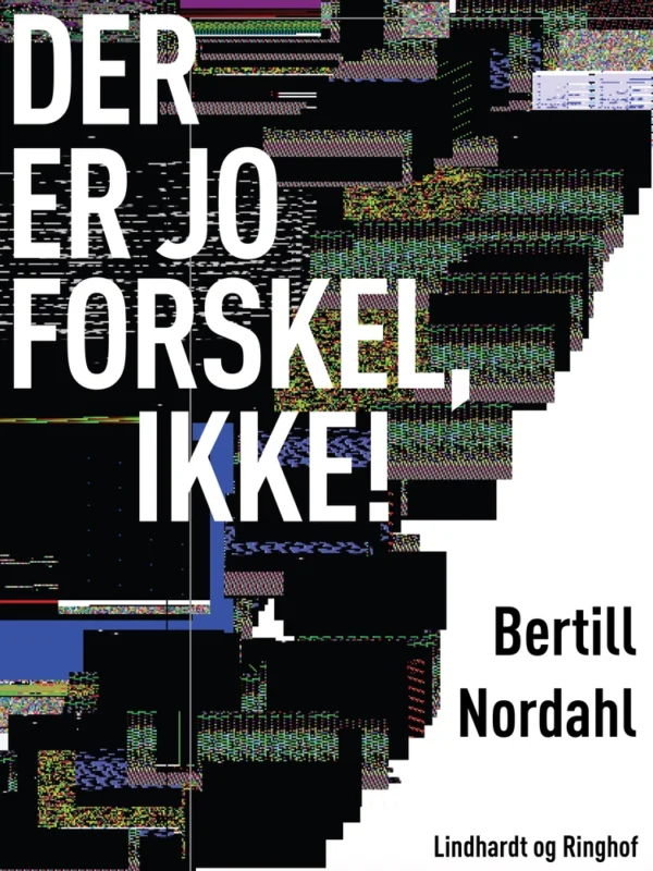 Der er jo forskel, ikke!