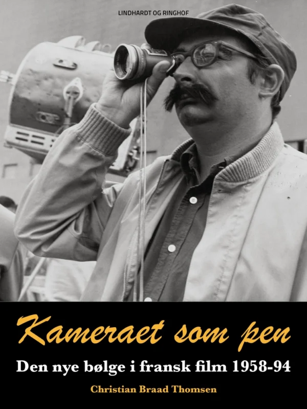 Kameraet som pen. Den nye bølge i fransk film 1958-94