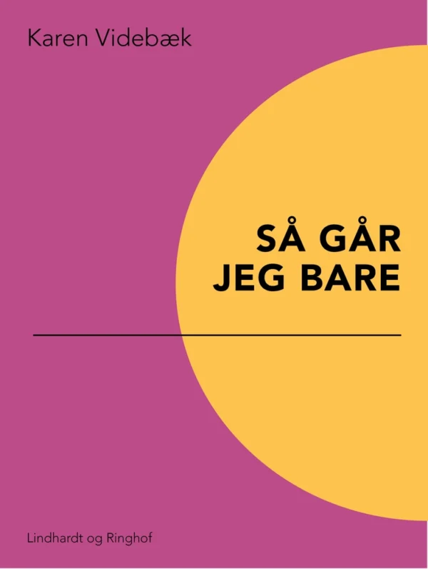 Så går jeg bare