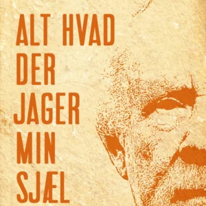 Alt hvad der jager min sjæl