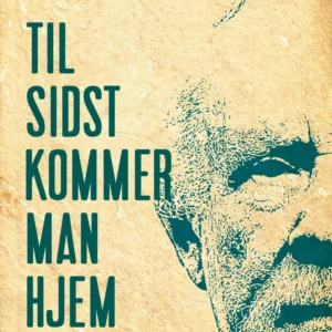 Til sidst kommer man hjem
