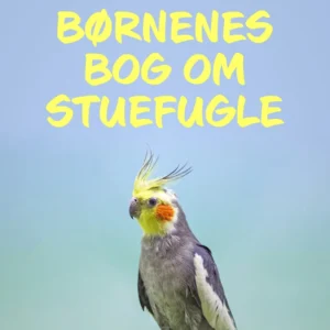Børnenes bog om stuefugle