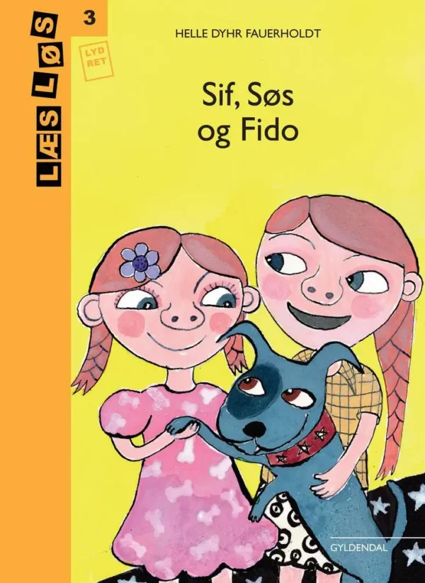 Sif, Søs og Fido