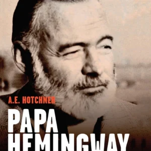 Papa Hemingway: en personlig biografi