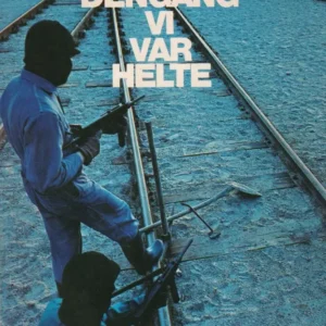 Dengang vi var helte
